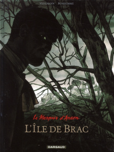 Le Marquis d'Anaon Tome 1 : L'Ile de Brac - Vehlmann Fabien ; Bonhomme Matthieu