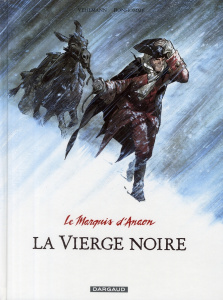 Le Marquis d'Anaon Tome 2 : La Vierge noire - Vehlmann Fabien ; Bonhomme Matthieu