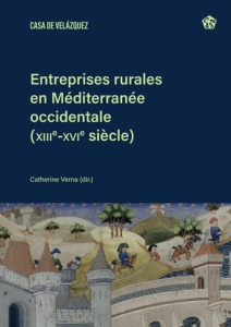 Entreprises rurales en Méditerranée occidentale (XIIIe-XVIe siècle) - Verna Catherine
