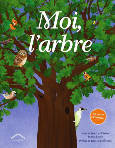 Moi, l'arbre. Avec un poster à l'intérieur - Vézinet Nane ; Vézinet Jean-Luc ; Lizzio Sandra ;