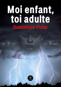 Moi enfant, toi adulte - Vialar Dominique
