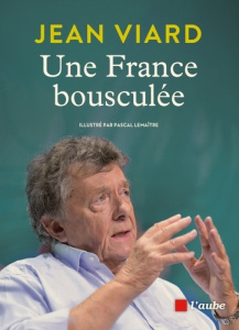 Une France bousculée - Viard Jean ; Lemaître Pascal