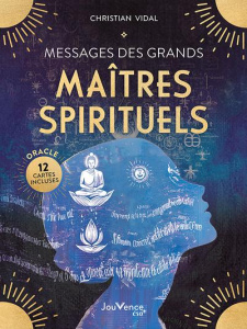 Messages des grands maîtres spirituels. Avec 12 cartes oracle - Vidal Christian ; Cauchy Virginie