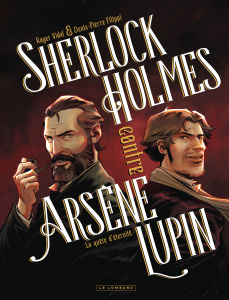 Sherlock Holmes contre Arsène Lupin Tome 1 : La quête d'éternité - Vidal Roger