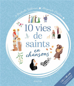 10 vies de saints en chansons. Avec 1 CD audio - Villemain Raphaelle ; Courtieu Marguerite
