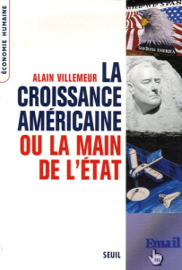 La croissance américaine ou la main de l'Etat - Villemeur Alain