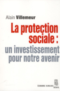 La protection sociale : un investissement pour notre avenir - Villemeur Alain