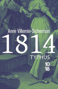1814, Typhus - Villemin-Sicherman Anne