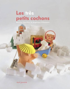 Les très petits cochons - Villeneuve Angélique ; Camillieri Martine