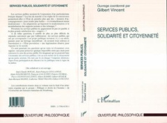 Service publics, solidarité et citoyenneté. [actes d'un séminaire - Vincent Gilbert