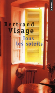 Tous les soleils - Visage Bertrand