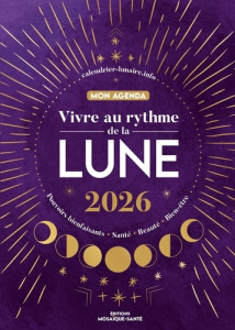 Mon agenda Vivre au rythme de la Lune. Pouvoirs bienfaisants, santé, beauté, bien-être, Edition 2026 - CALENDRIERLUNAIREINF