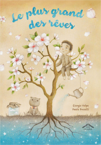Le plus grand des rêves - Volpe Giorgio ; Proietti Paolo ; Rigamonti Luisa