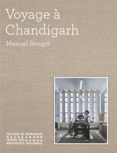 Voyage à Chandigarh - Bougot Manuel ; Maniaque Caroline ; Doshi Balkrish