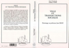 Ville et transactions sociales. Hommage au professeur Jean Rémy - Voyé Liliane