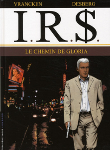 I.R.$ Tome 11 : Le chemin de Gloria - Vrancken Bernard ; Desberg Stephen