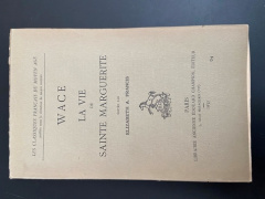 LA VIE DE SAINTE MARGUERITE. EDITE PAR ELISABETH A. FRANCIS. (1932). - WACE