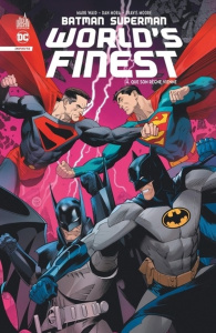 Batman Superman World's Finest Tome 4 : Que son règne vienne - Waid Mark ; Mora Dan ; Moore Travis