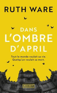 Dans l'ombre d'April - Ware Ruth ; Esquié Héloïse