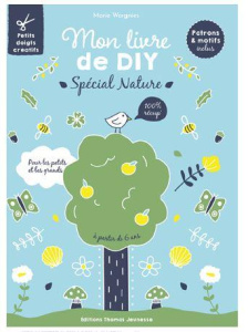Le livre de DIY. Spécial nature - Wargnies Marie