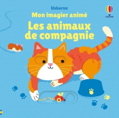 Les animaux de compagnie - Baggott Stella ; Stellmacher Nick