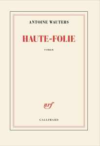 Haute-Folie - Wauters Antoine