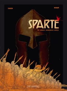Sparte Tome 1 : Ne jamais demander grâce - Weber Patrick ; Simon Christophe