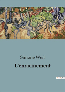 L'enracinement - Weil Simone