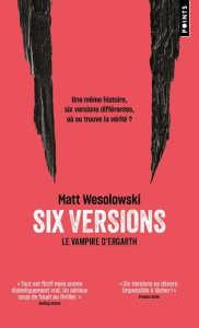 Six Versions Tome 4 : Le Vampire d'Ergarth - Wesolowski Matt ; Chainas Antoine