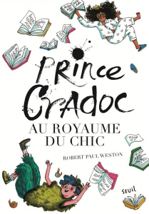 Prince Cradoc au royaume du chic - Weston Robert Paul ; Elland-Goldsmith Rosalind