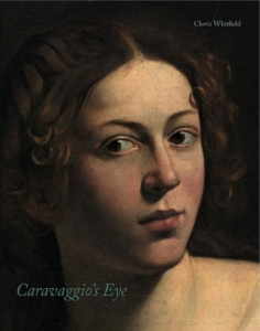 Caravaggio's eye - Whitfield Clovis