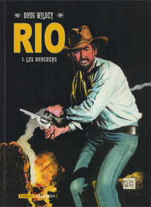 Rio Tome 1 : Les bouchers - Wildey Doug ; Zert Tanguy