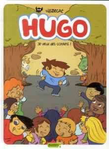 Hugo Tome 6 : Je veux des copains ! - WILIZECAT