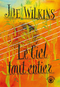 Le Ciel tout entier - Wilkins Joe ; Derajinski Laura