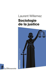 Sociologie de la justice - Willemez Laurent