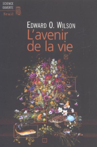 L'avenir de la vie - Wilson Edward-O