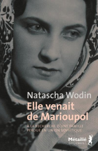 Elle venait de Marioupol - Wodin Natascha ; Lefranc Alban