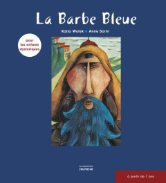 La barbe bleue - Wolek Katia ; Sorin Anne