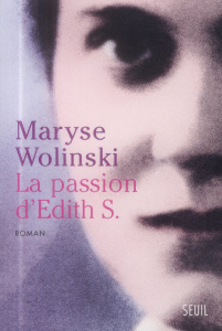 La passion d'Edith S. - Wolinski Maryse