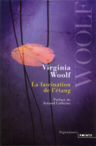 La fascination de l'étang - Woolf Virginia ; Kamoun Josée ; Cathrine Arnaud