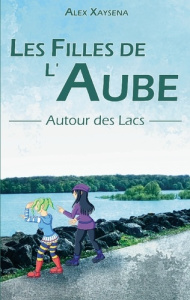 Les Filles de l'Aube - Autour des Lacs - Xaysena Alex