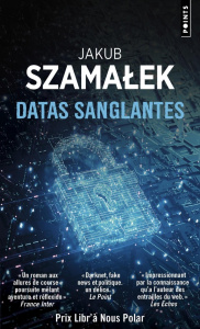 Trilogie du darknet Tome 2 : Datas sanglantes - Szamalek Jakub ; Barbarski Kamil