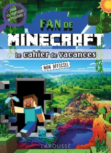 Fan de Minecraft. Le cahier de vacances non officiel - Lecellier François
