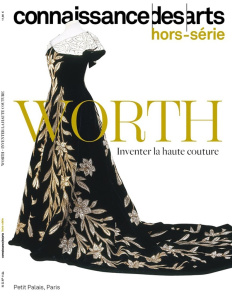 Connaissance des arts. Hors-série N° 1124 : Worth. Inventer la haute couture - Agache Lucie