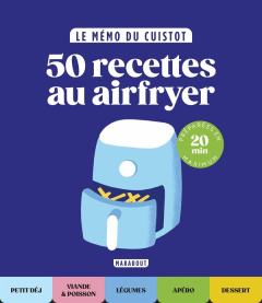 Le mémo du cuistot : 50 recettes au airfryer - CASTELLO/COLOMBEL