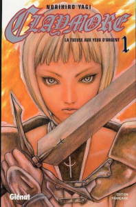 Claymore Tome 1 : La tueuse aux yeux d'argent - Yagi Norihiro
