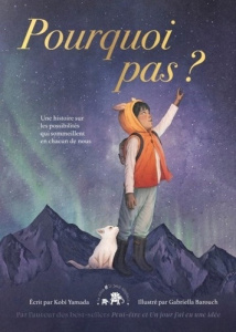 Pourquoi pas ? - Yamada Kobi ; Barouch Gabriella ; Estèves Anne-Lau