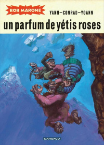 Bob Marone - Tome 2 - Un parfum de yétis roses - YANN/CONRAD DIDIER