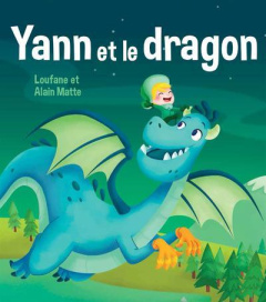 Yann et le dragon - LOUFANE/MATTE