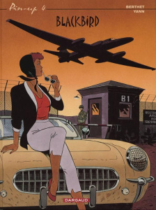Pin-up Tome 4 : Blackbird - YANN ; BERTHET
